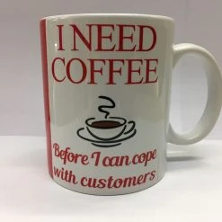 SWR I Need COFFEE Before I Can Cope With Customers Mug Novelty Mugs