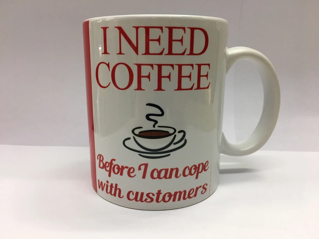 SWR I Need COFFEE Before I Can Cope With Customers Mug Novelty Mugs 1 SWR I Need COFFEE Before I Can Cope With Customers Mug Novelty Mugs